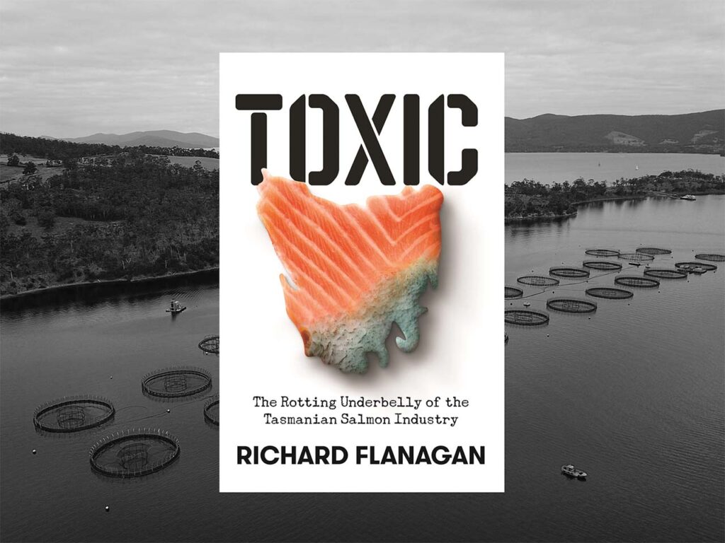 Richard Flanagan's Toxic a review of nature negative half-truths